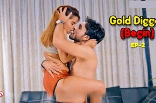 Gold Digger-Begin 2025 BulBulPlay Hindi Hot Web Series Episode 2